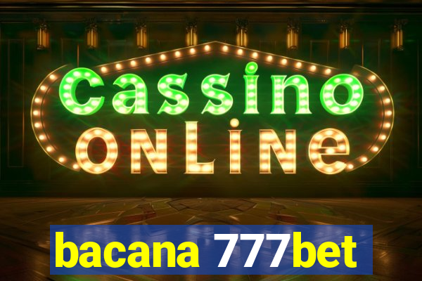 bacana 777bet